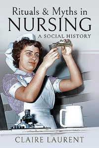 Produktbild: Rituals & Myths in Nursing