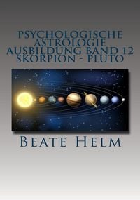Produktbild: Psychologische Astrologie - Ausbildung Band 12: Skorpion - Pluto