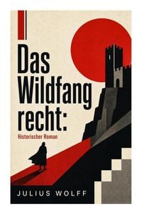 Produktbild: Das Wildfangrecht: Historischer Roman