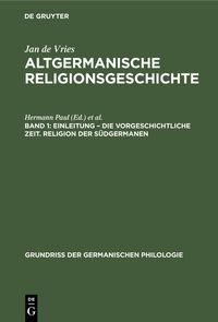 Produktbild: Einleitung - die Vorgeschichtliche Zeit. Religion der S&uuml;dgermanen