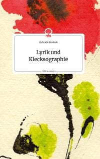 Produktbild: Lyrik und Klecksographie. Life is a Story - story.one