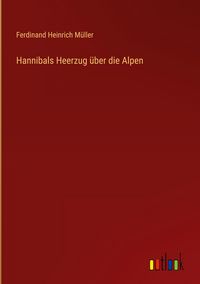 Produktbild: Hannibals Heerzug &uuml;ber die Alpen