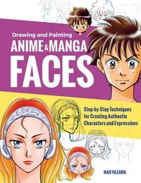 Produktbild: Drawing and Painting Anime and Manga Faces