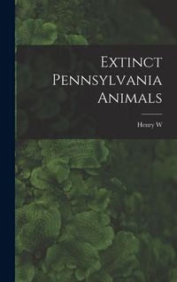 Produktbild: Extinct Pennsylvania Animals