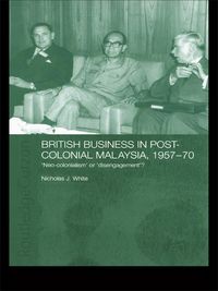 Produktbild: British Business in Post-Colonial Malaysia, 1957-70
