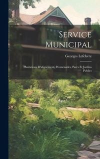 Produktbild: Service Municipal: Plantations D'alignement, Promenades, Parcs Et Jardins Publics