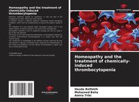 Produktbild: Homeopathy and the treatment of chemically-induced thrombocytopenia