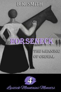 Produktbild: Horseneck &acirc;&iquest;&iquest; The Meaning of Ordeal
