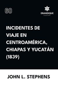 Produktbild: Incidentes de viaje en Centro Am&eacute;rica, Chiapas y Yucat&aacute;n (1839)