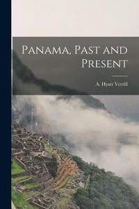 Produktbild: Panama, Past and Present