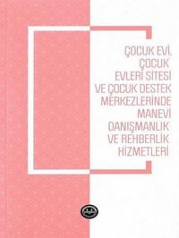 Produktbild: Cocukevi Cocukevleri Sitesi ve Cocuk Destek Merkezlerinde Manevi Danismanlik