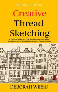 Produktbild: Creative Thread Sketching (Books for Textile Artists, #1)