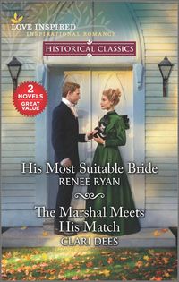 Produktbild: His Most Suitable Bride and The Marshal Meets His Match