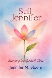 Produktbild: Still Jennifer: Becoming Jennifer Book Three