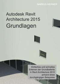 Produktbild: Autodesk Revit Architecture 2015 Grundlagen