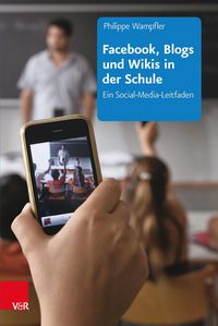Produktbild: Facebook, Blogs und Wikis in der Schule