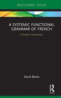 Produktbild: A Systemic Functional Grammar of French