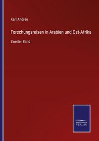 Produktbild: Forschungsreisen in Arabien und Ost-Afrika