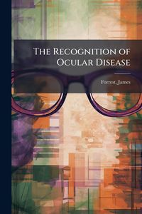 Produktbild: The Recognition of Ocular Disease