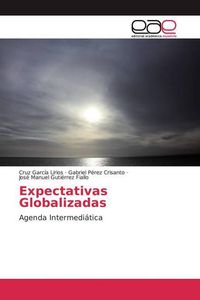 Produktbild: Garc&iacute;a Lirios, C: Expectativas Globalizadas