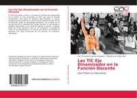 Produktbild: Las TIC Eje Dinamizador en la Funci&oacute;n Docente
