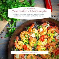 Produktbild: 27 Leckere Meeresfr&uuml;chterezepte - Band 2