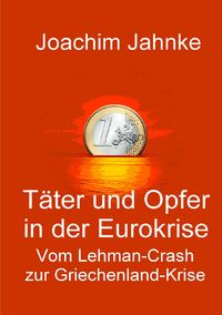Produktbild: T&auml;ter und Opfer in der Eurokrise