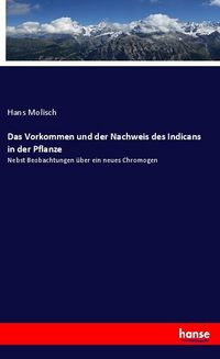 Produktbild: Das Vorkommen und der Nachweis des Indicans in der Pflanze