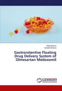 Produktbild: Gastroretentive Floating Drug Delivery System of Olmesartan Medoxomil