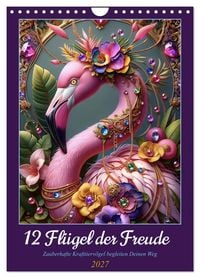 Produktbild: 12 Fl&uuml;gel der Freude (Wandkalender 2027 DIN A4 hoch), CALVENDO Monatskalender