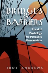 Produktbild: Bridges & Barriers Practical Psychology for Persuasive Presentations
