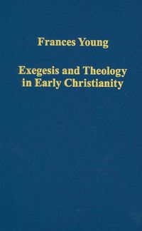 Produktbild: Exegesis and Theology in Early Christianity