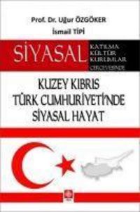 Produktbild: Kuzey Kibris T&uuml;rk Cumhuriyetinde Siyasal Hayat