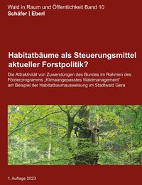 Produktbild: Habitatb&auml;ume als Steuerungsmittel aktueller Forstpolitik?