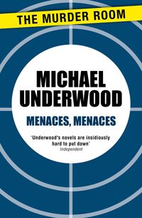 Bild vom Artikel Menaces, Menaces vom Autor Michael Underwood