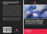 Produktbild: Estudo Fotocatal&iacute;tico de Filmes Finos de &Oacute;xidos de Metais de Transi&ccedil;&atilde;o