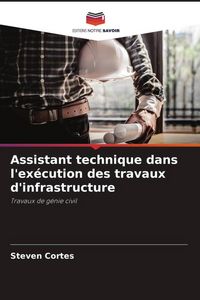 Produktbild: Assistant technique dans l'ex&eacute;cution des travaux d'infrastructure
