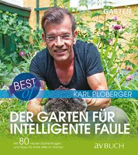 Bild vom Artikel Best of der Garten für intelligente Faule vom Autor Karl Ploberger
