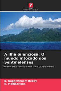 Produktbild: A Ilha Silenciosa: O mundo intocado dos Sentinelenses