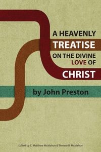 Produktbild: A Heavenly Treatise on the Divine Love of Christ