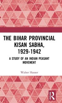 Produktbild: The Bihar Provincial Kisan Sabha, 1929-1942