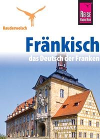 Produktbild: Reise Know-How Sprachf&uuml;hrer Fr&auml;nkisch - das Deutsch der Franken