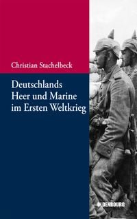 Produktbild: Deutschlands Heer und Marine im Ersten Weltkrieg