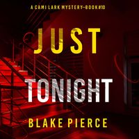 Produktbild: Just Tonight (A Cami Lark FBI Suspense Thriller&mdash;Book 10)