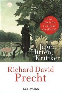 Bild vom Artikel Jäger, Hirten, Kritiker vom Autor Richard David Precht
