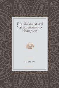 Produktbild: The Nitisataka and Vairagyasataka Of Bhartrhari