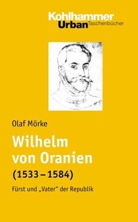 Produktbild: Wilhelm von Oranien (1533 - 1584)