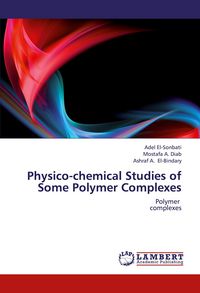 Produktbild: Physico-chemical Studies of Some Polymer Complexes