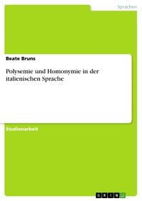 Bild vom Artikel Polysemie und Homonymie in der italienischen Sprache vom Autor Beate Bruns