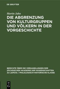 Produktbild: Die Abgrenzung von Kulturgruppen und V&ouml;lkern in der Vorgeschichte